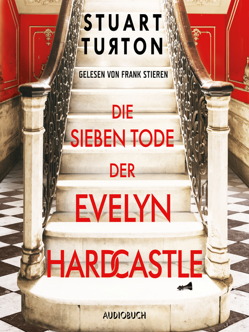 Title details for Die sieben Tode der Evelyn Hardcastle by Stuart Turton - Available